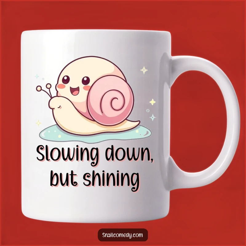 Funny Kawaii Snail Mug: Joyful Sparkle Trail Hilarious Gift for Slow & Steady Fans