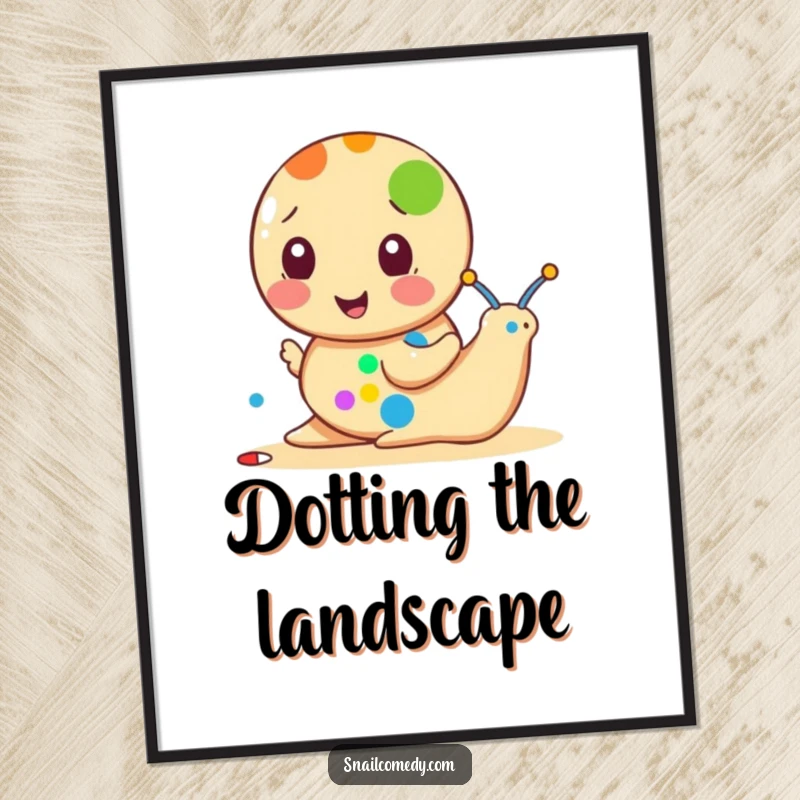 Funny snail poster showcasing a snail painting a colorful dot, whimsical and inspiring wall art.
