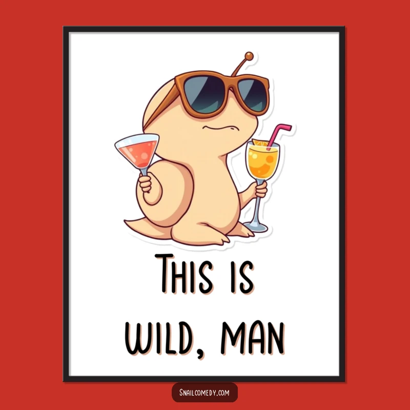 Funny Surprised Snail Poster, Cocktail Party Decor, Sunglasses Art Gift