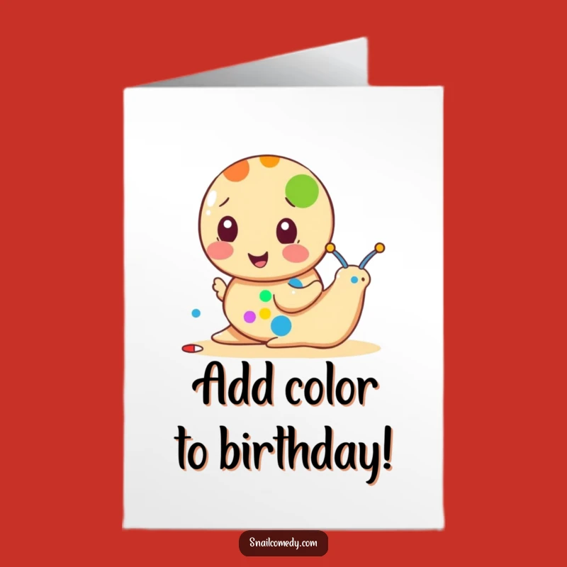 Free Printable Birthday Card: Artistic Snail Paints Dots, Funny Downloadable Gift!
