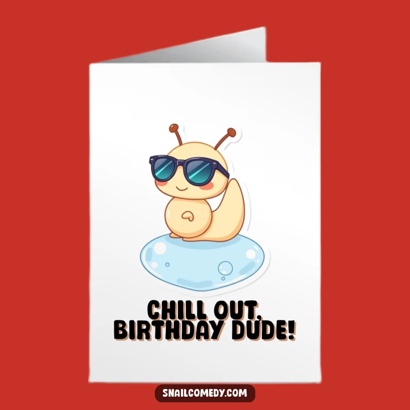 Cool Free Printable Birthday Card: Sunglasses Snail Chill Downloadable Gift