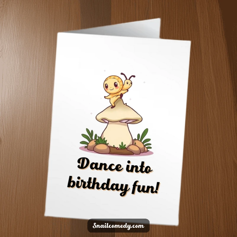 Funny Free Printable Birthday Card: A snail joyfully dances atop a giant mushroom cap, full of birthday energy.