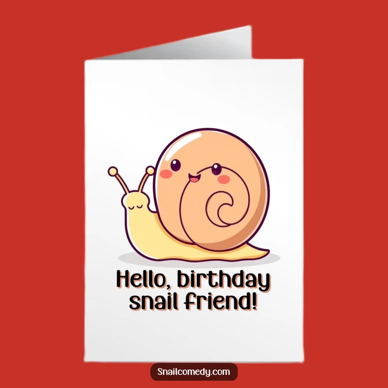 Free Printable Birthday Card: Waving Snail - Funny Downloadable Gift!