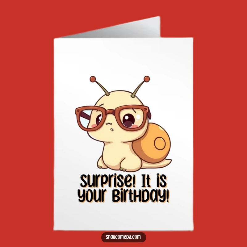 Hilarious Free Printable Birthday Card: Surprised Snail - Funny Downloadable Gift!
