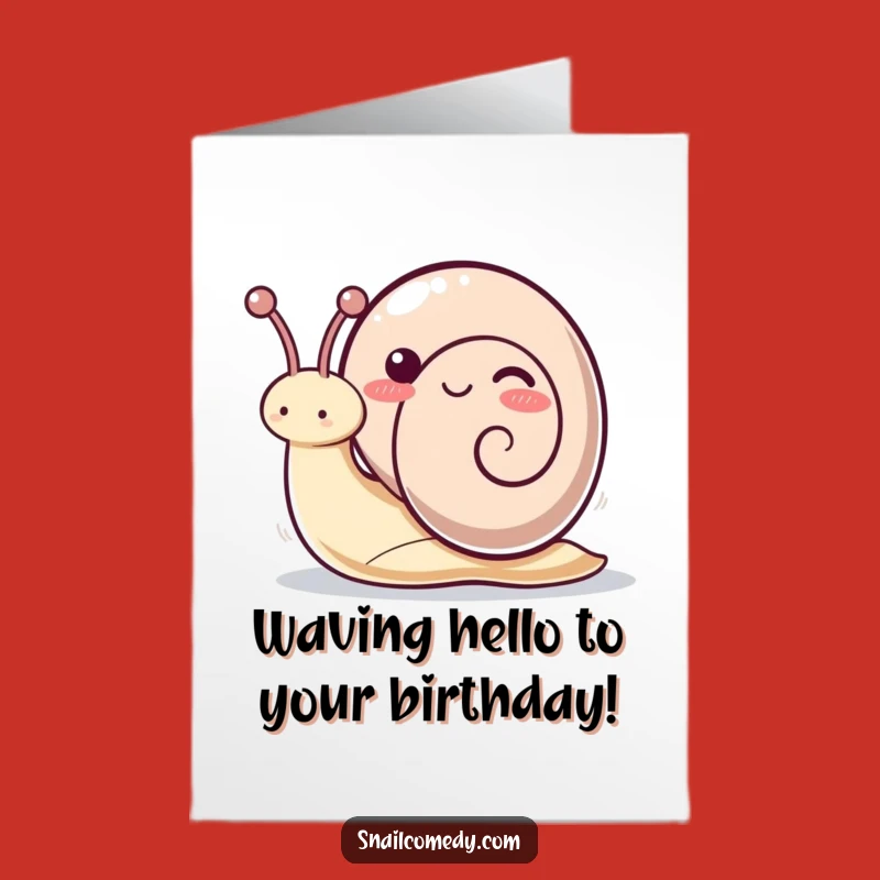 Free Printable Birthday Card: Waving Kawaii Snail Funny Downloadable Gift, Playful Antennae