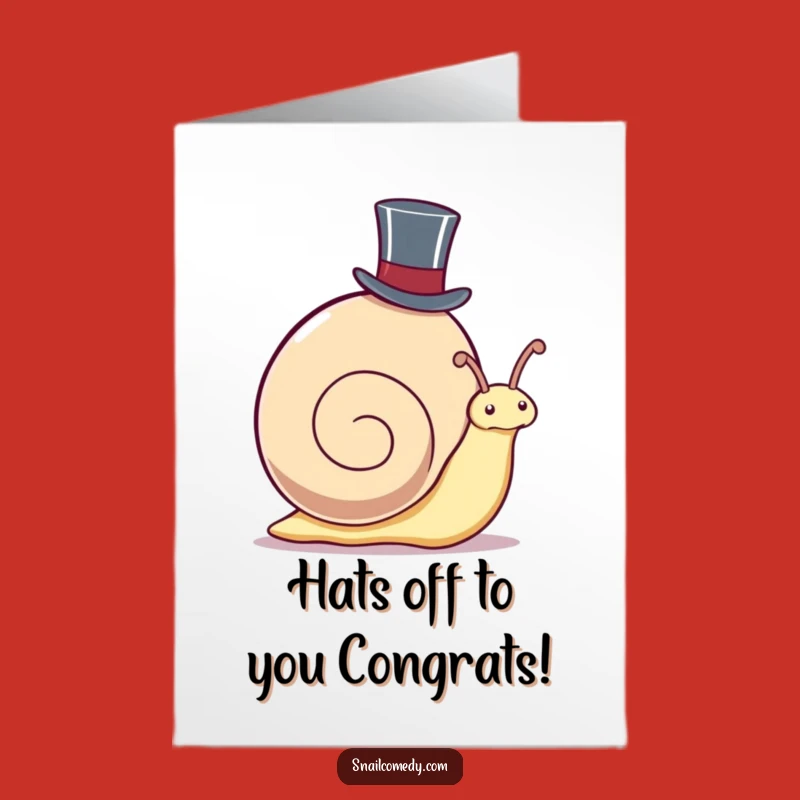 Free Printable Congrats Card: Snail Top Hat, Hilarious Downloadable Gift