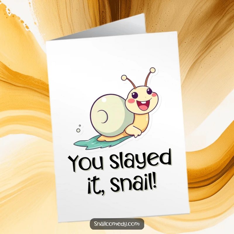Funny Free Printable Congratulations Card with a smiling Kawaii snail zooming forward with great speed and enthusiasm.