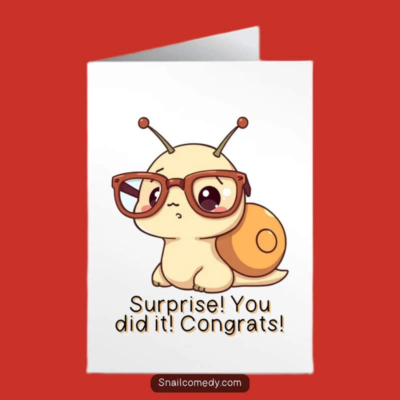 Funny Free Printable Congrats Card: Surprised Snail - Downloadable Gift!