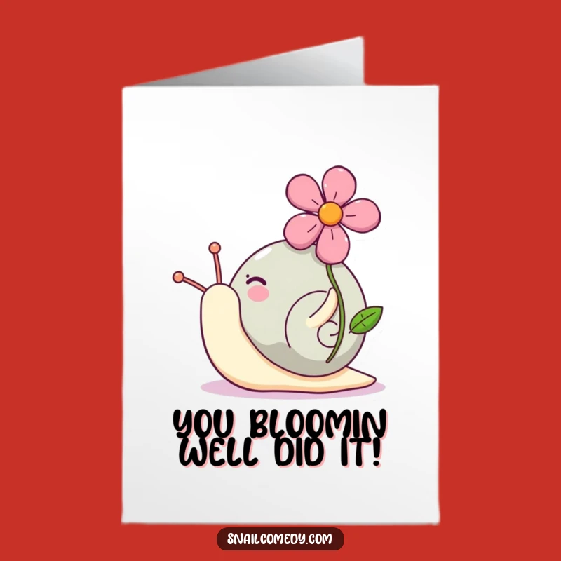 Free Printable Congrats Card: Proud Kawaii Snail Flower, Celebratory Downloadable Gift of Achievement