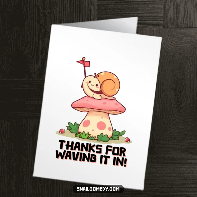 Funny Free Printable Thank You Card with a happy Kawaii snail waving a flag from a mushroom, conveying thanks.