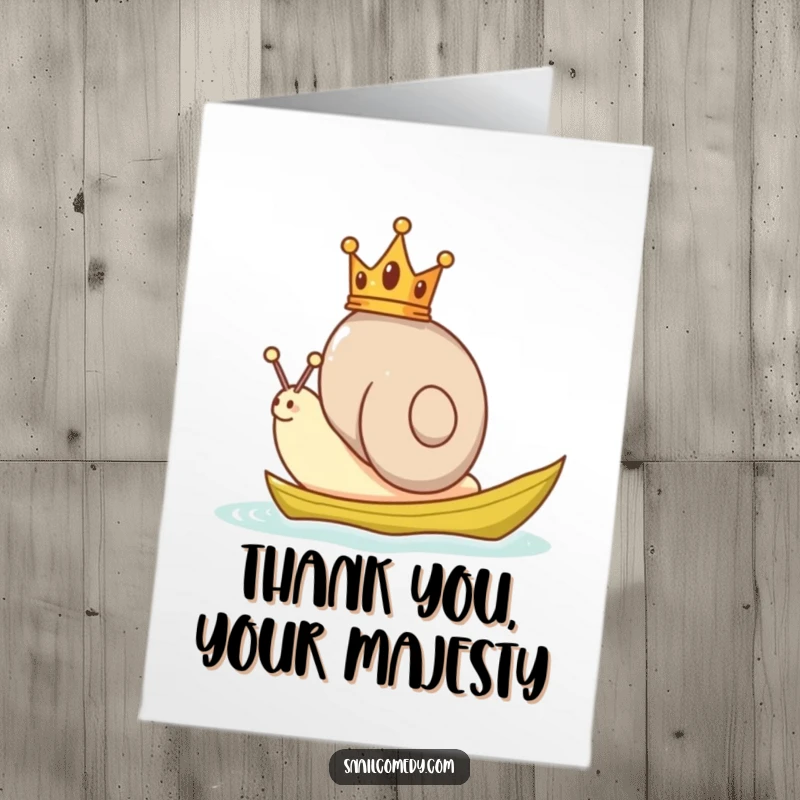 Funny Free Printable Thank You Card: A snail adorned with a tiny crown sails on a leaf, expressing heartfelt thanks with a regal touch.