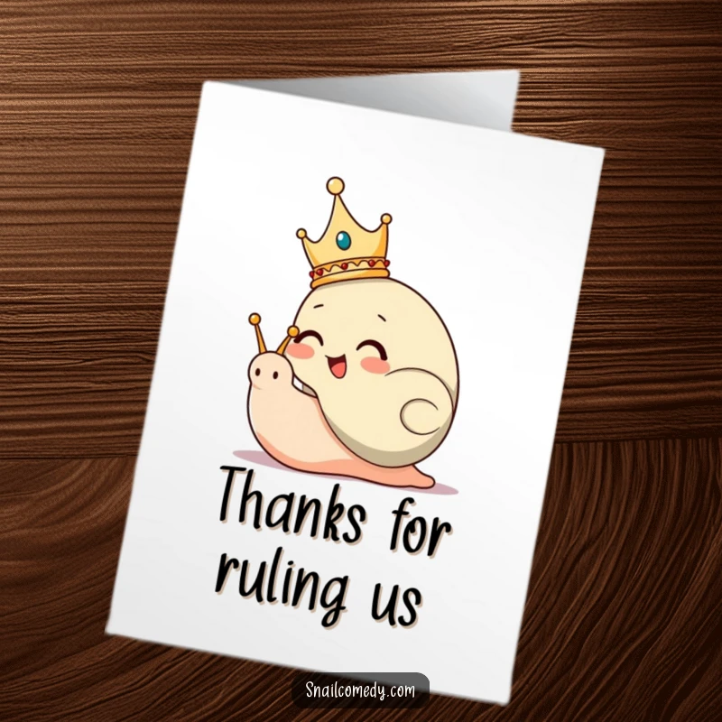 Funny Free Printable Thank You Card: A giggling snail king in a tiny crown looks pleased ruling its small kingdom, conveying thanks.