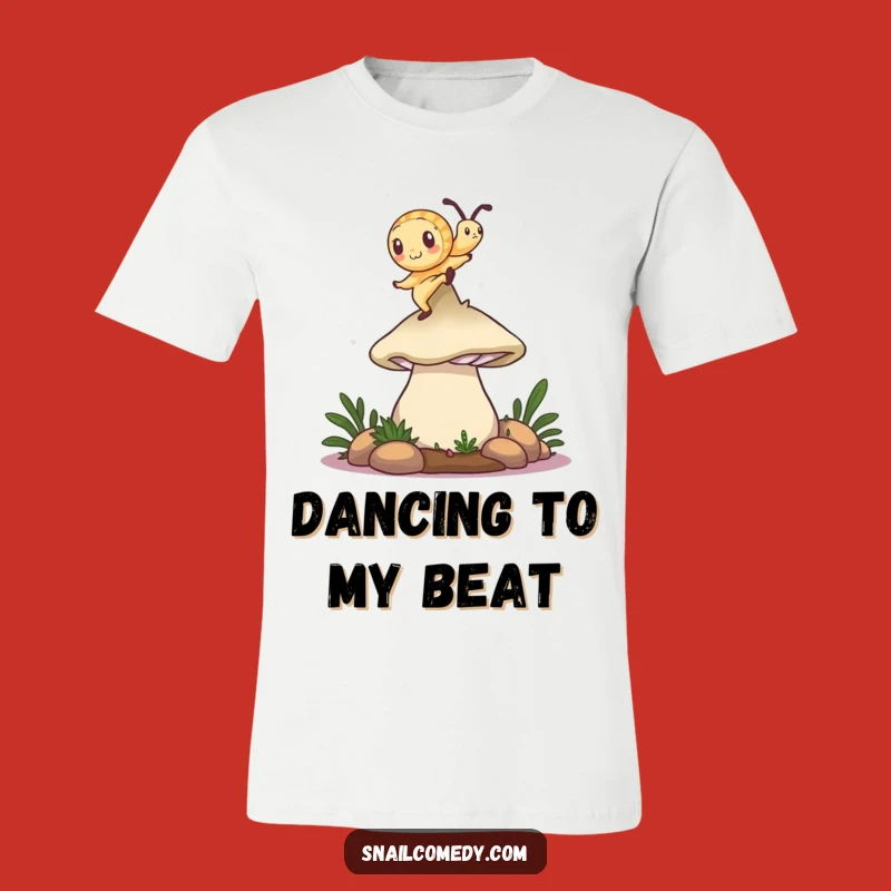 Funny Snail T-Shirt: Mushroom Dancer, Whimsical Gift Tee
